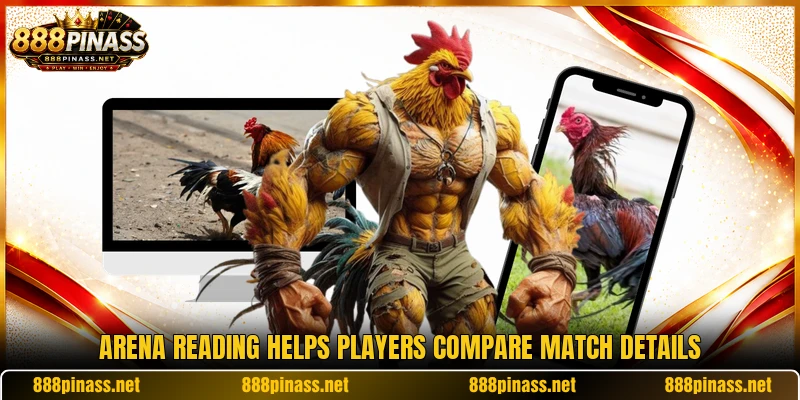 Arena reading helps players compare match details