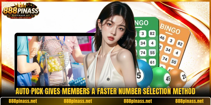 Auto Pick gives members a faster number selection method