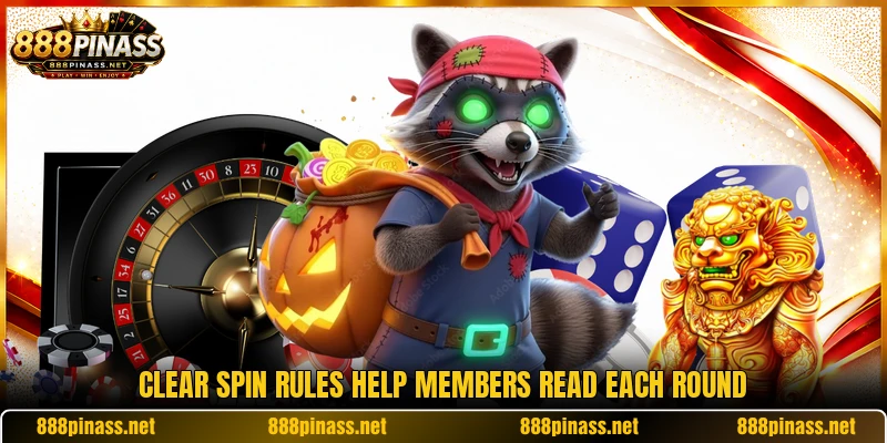 Clear spin rules help members read each round