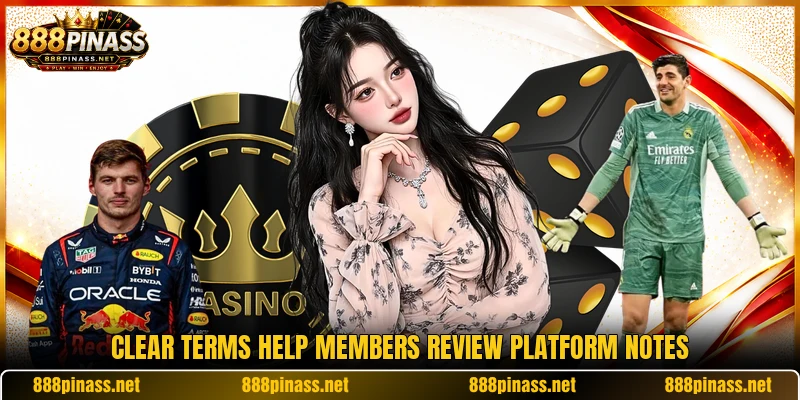 Clear terms help members review platform notes