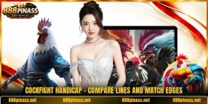Cockfight Handicap - Compare Lines And Match Edges
