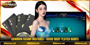 Common Casino Mistakes - Avoid Risky Player Habits