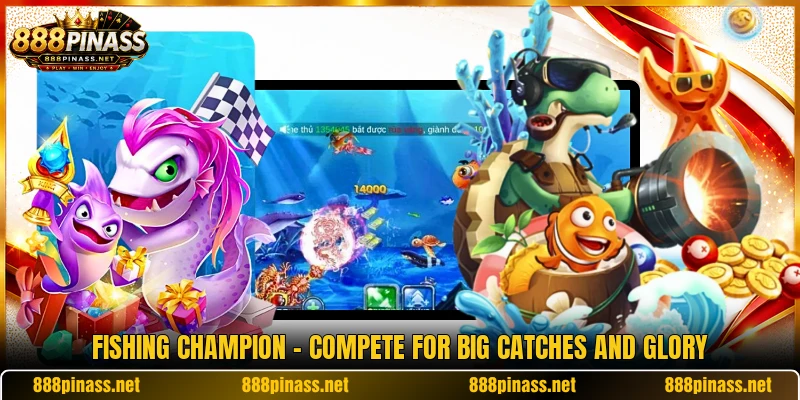 Fishing Champion - Compete For Big Catches And Glory