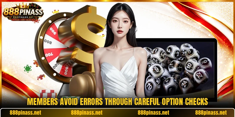 Members avoid errors through careful option checks