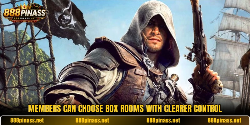 Members can choose box rooms with clearer control