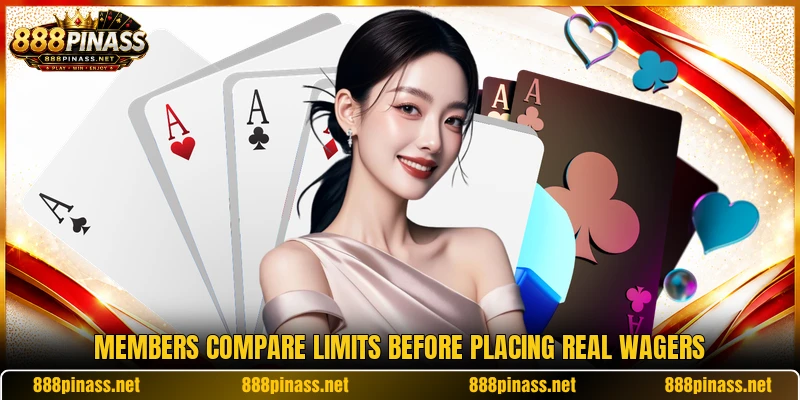 Members compare limits before placing real wagers