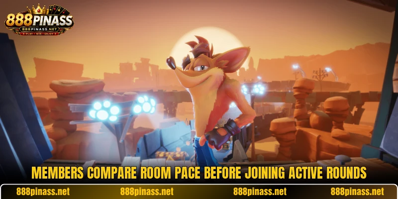 Members compare room pace before joining active rounds