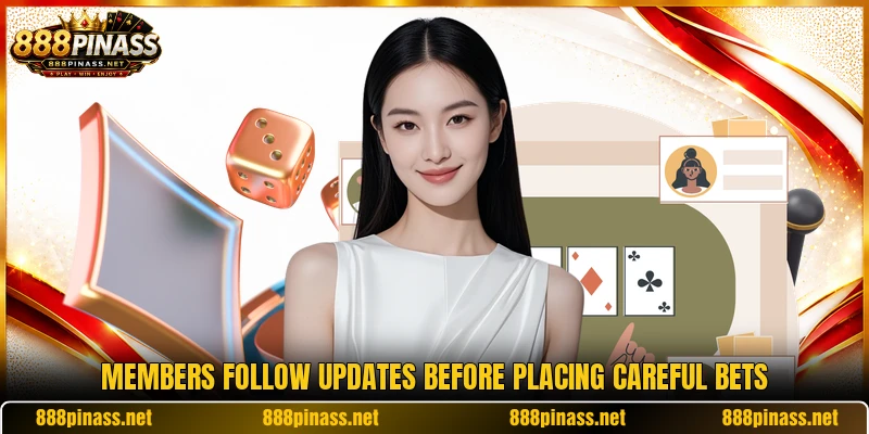 Members follow updates before placing careful bets
