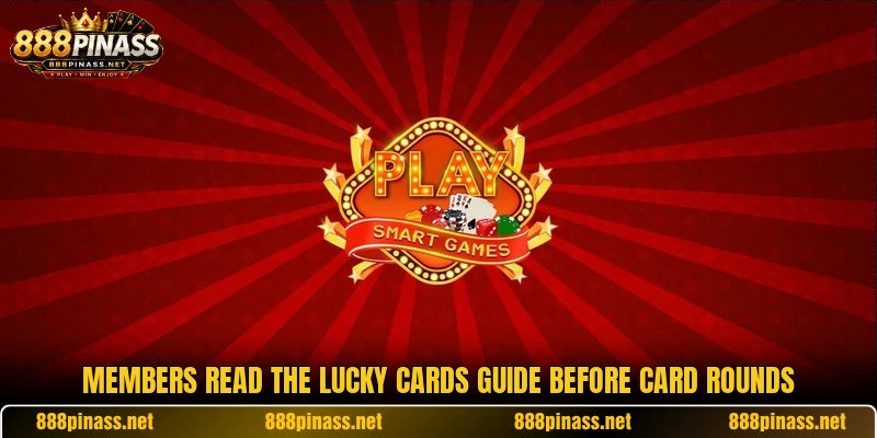 Members read the Lucky Cards guide before card rounds