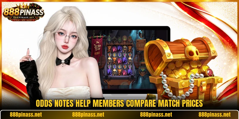 Odds notes help members compare match prices