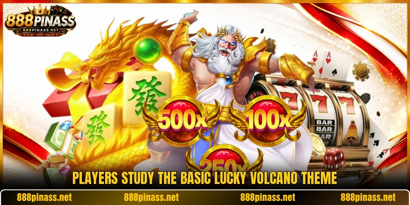 Players study the basic Lucky Volcano theme