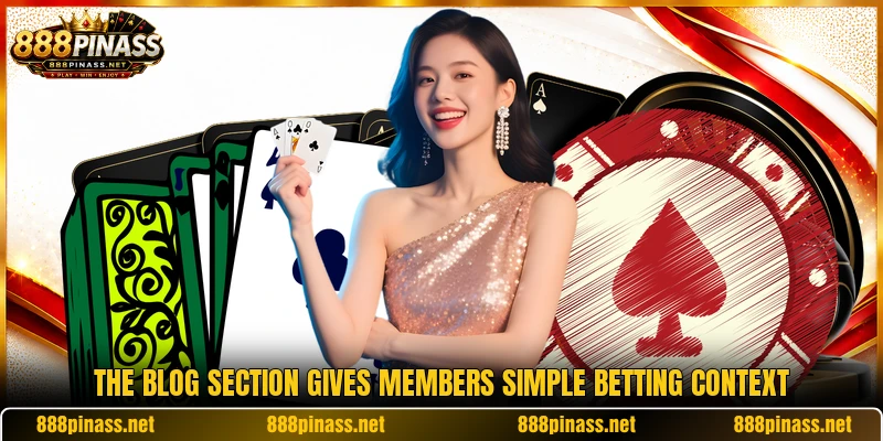 The blog section gives members simple betting context